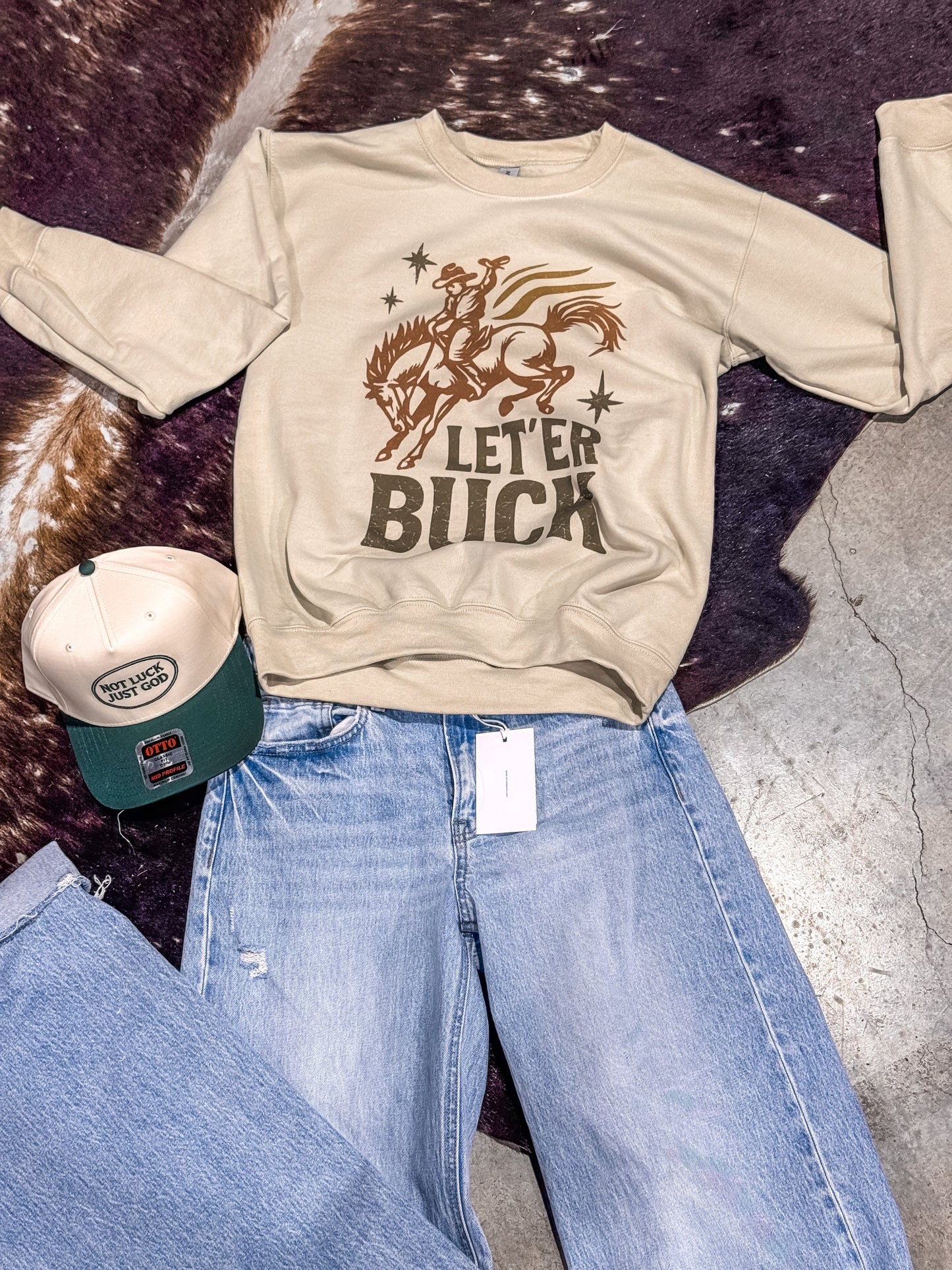 The Let'er Buck Sweatshirt